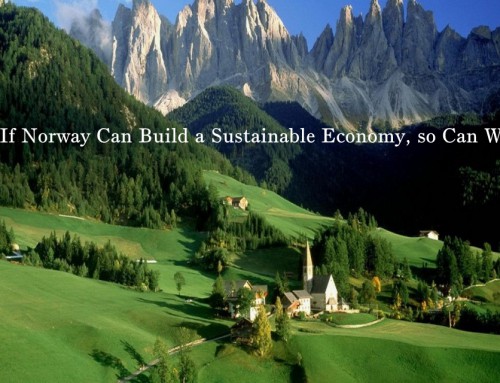 If Norway Can Build a Sustainable Economy, so Can We